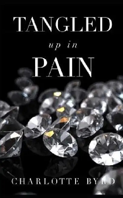 Tangled up in Pain by Charlotte Byrd