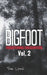 Bigfoot Frightening Encounters: Volume 2 by Tom Lyons