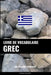Livre de vocabulaire grec: Une approche thématique by Languages, Pinhok