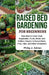 Raised Bed Gardening for Beginners: How Best to Grow Food, Vegetables, Fruits, Herbs, and Edibles Flowers in Raised Beds, Pots, Tubs, and Other Contai by Philip J. Adrian
