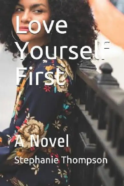 Love Yourself First by Stephanie Thompson