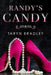 Randy's Candy by Taryn Bradley