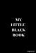 My Little Black Book: For Stuff by 'mae' Mary Jane West