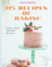 115 recipes of baking: The most delicious baking recipes. Cakes, cookies and other desserts. Easy to prepare. by David Brefield