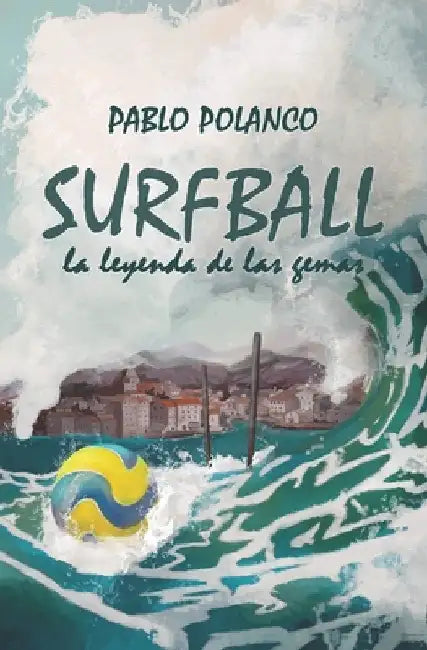 Surfball: Las Leyendas de las gemas by Polanco, Pablo