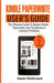 Kindle Paperwhite User's Guide: The Ultimate Guide to Master Kindle Paperwhite and Troubleshoot Com by McDermott, Daniel