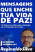 Mensagens Que Enche Tua Vida de Paz!: Mensagens E Versículos Para Tranquilizar Teu Coração by Silva, Reginaldo