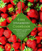 Easy Strawberry Cookbook: A Strawberry Cookbook for Strawberry Lovers, Filled with Delicious Strawberry Recipes (2nd Edition) by Booksumo Press