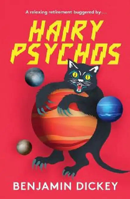 Hairy Psychos by Benjamin Dickey