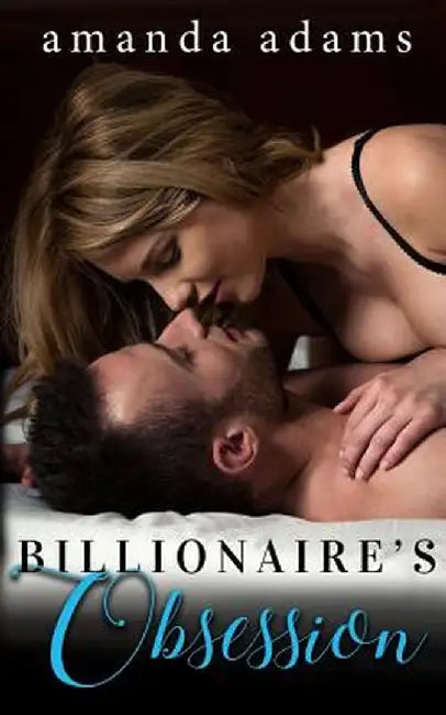 Billionaire's Obsession by Amanda Adams
