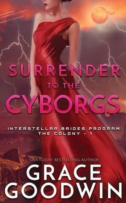 Surrender to the Cyborgs by Grace Goodwin