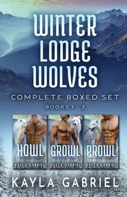 Winter Lodge Wolves Complete Boxed Set - Books 1-3: Large Print by Kayla Gabriel