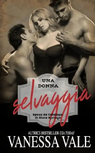 Una donna selvaggia by Vale, Vanessa