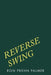 Reverse Swing by Ron Prehn Palmer