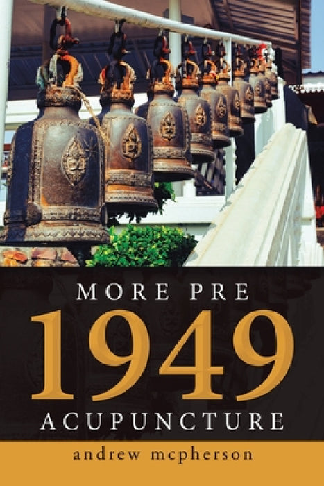 More Pre 1949 Acupuncture by Andrew McPherson
