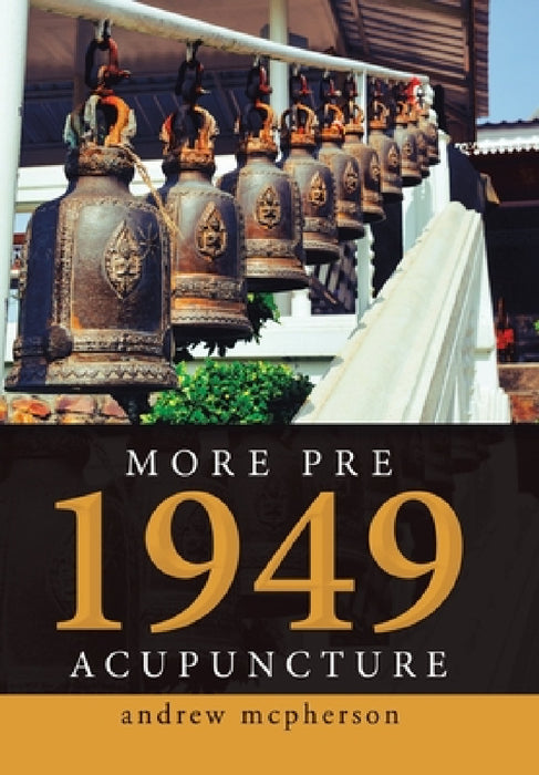 More Pre 1949 Acupuncture by Andrew McPherson