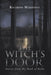 The Witch's Door: Stories from the Book of Bella by Ricardo Martinez