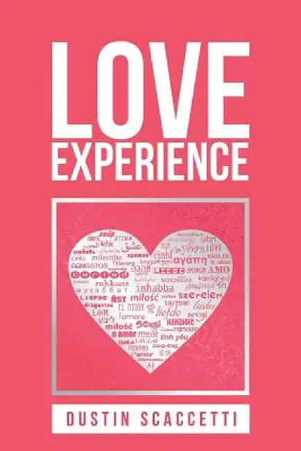 Love Experience by Dustin Scaccetti