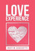 Love Experience by Dustin Scaccetti