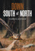 Down South of North by James Lannan