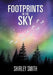 Footprints in the Sky by Shirley Smith