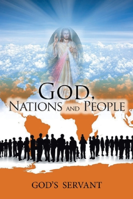 God, Nations and People by God's Servant