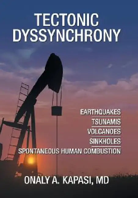Tectonic Dyssynchrony by Onaly A. Kapasi