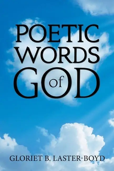 Poetic Words of God by Gloriet Brown