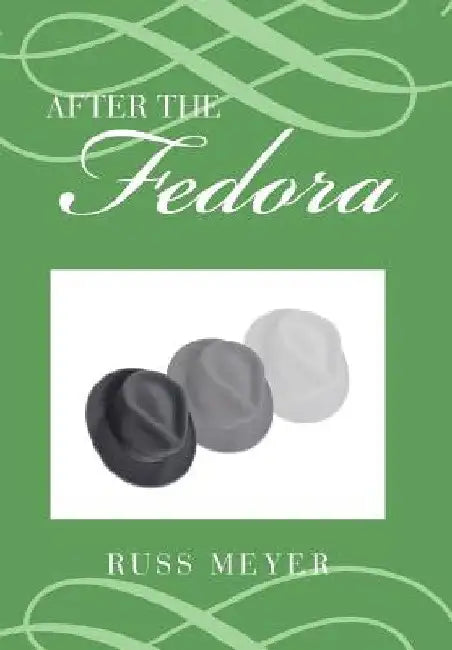 After the Fedora by Russ Meyer