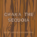Chaka the Sequoia by Justin Jerome Mitchell