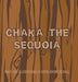 Chaka the Sequoia by Justin Jerome Mitchell
