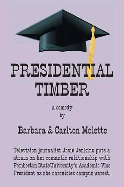 Presidential Timber by Barbara Molette