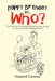 Happy Birthday to . . . Who?: The Definitive No Holds Barred Father's Guide to Surviving Kids' Birthday Parties by Howard Camner