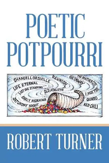 Poetic Potpourri by Robert Turner
