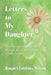 Letters to My Daughter by Raquel Cobbins Milton