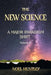The New Science: A Major Paradigm Shift by Noel Huntley