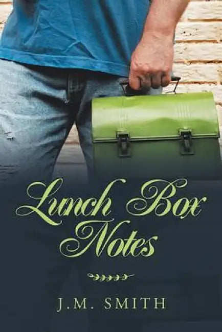 Lunch Box Notes by J. M. Smith