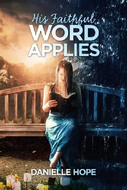 His Faithful Word Applies by Danielle Hope