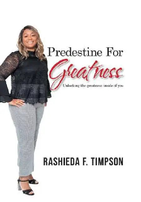 Predestine for Greatness by Rashieda F. Timpson