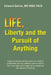 Life, Liberty and the Pursuit of Anything by Edward Quiros Mba Facs
