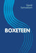 Boxeteen by David Samuelson