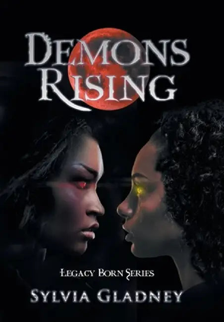 Demons Rising: Legacy Born Series by Sylvia Gladney