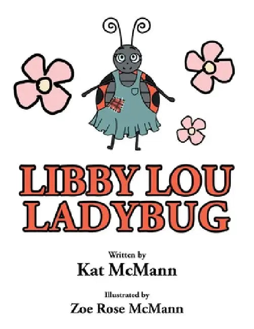 Libby Lou Ladybug by Kat McMann