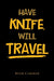 Have Knife, Will Travel by Hugh Cameron