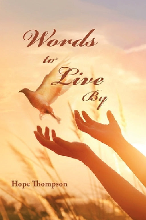 Words to Live By by Hope Thompson