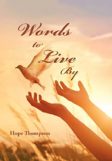 Words to Live By by Hope Thompson