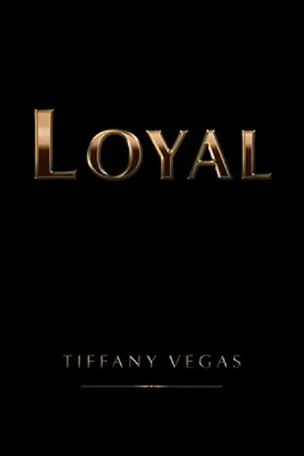 Loyal by Tiffany Vegas
