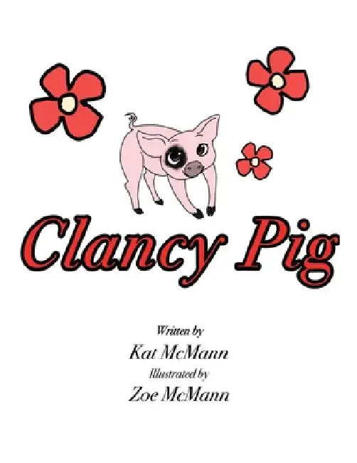 Clancy Pig by Kat McMann