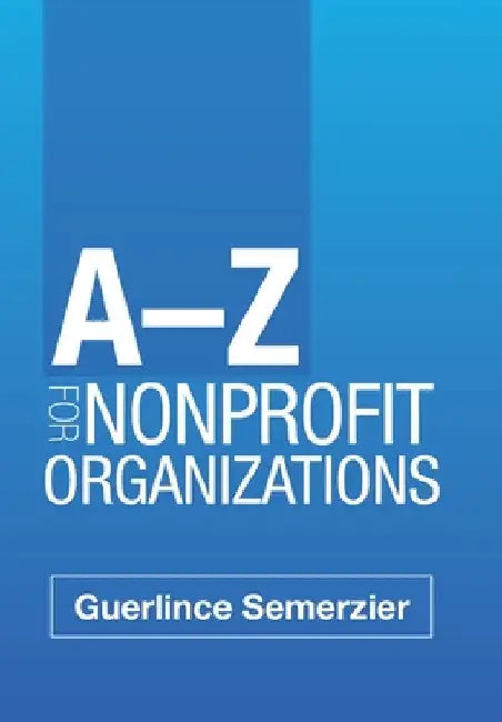 A-Z for Nonprofit Organizations by Guerlince Semerzier