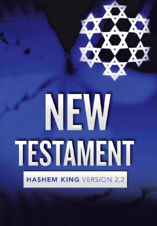New Testament: Hashem King Version 2.2 by Jeremiah Jarrett